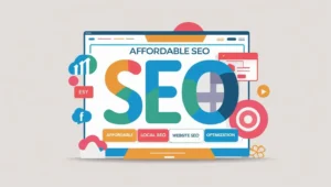 Affordable SEO Services for startups and small businesses to improve website rankings, increase organic traffic, and boost online visibility